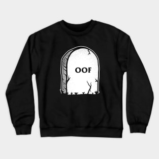 OOF Gravestone Crewneck Sweatshirt